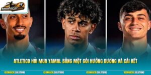 Atletico hỏi mua Yamal bằng một gói hướng dương