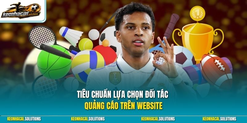 Tiêu chuẩn lựa chọn đối tác quảng cáo trên website
